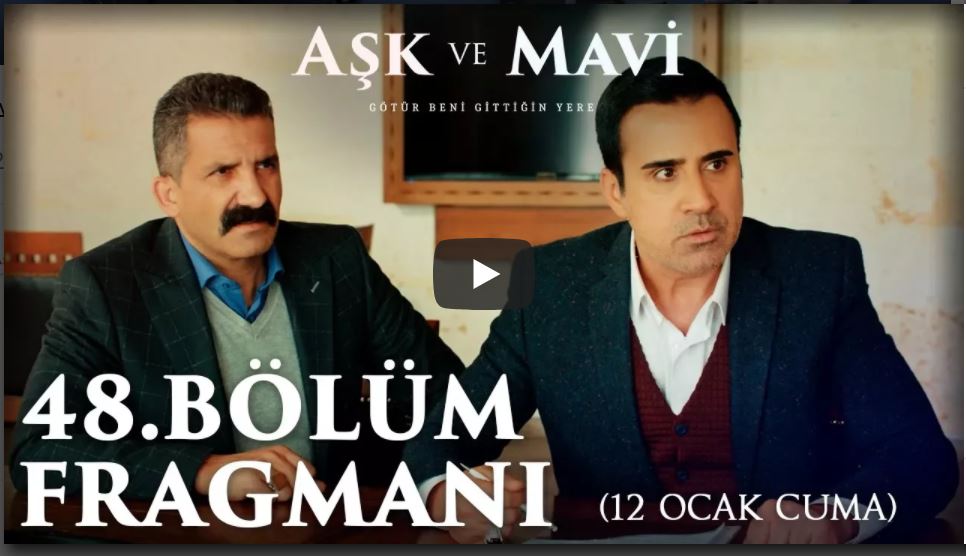 Aşk ve Mavi 48.Bölüm Fragmanı