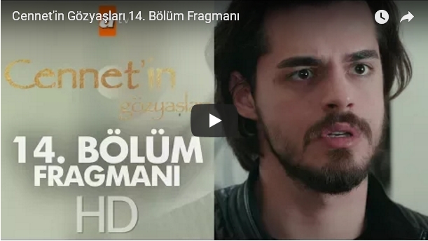 Cennet'in Gözyaşları 14. Bölüm Fragman