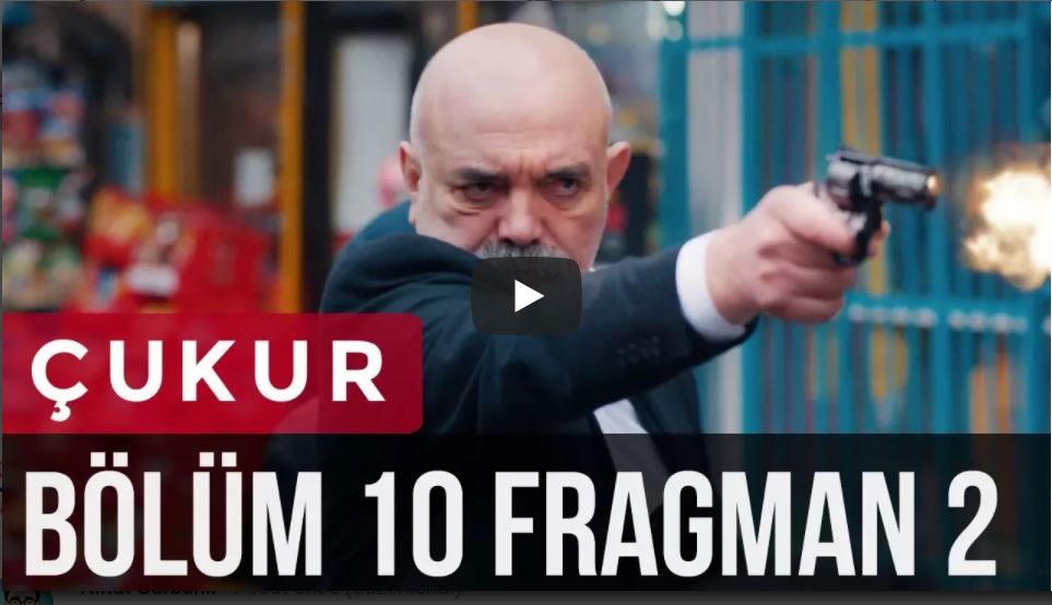 Çukur 10. Bölüm 2. Fragman