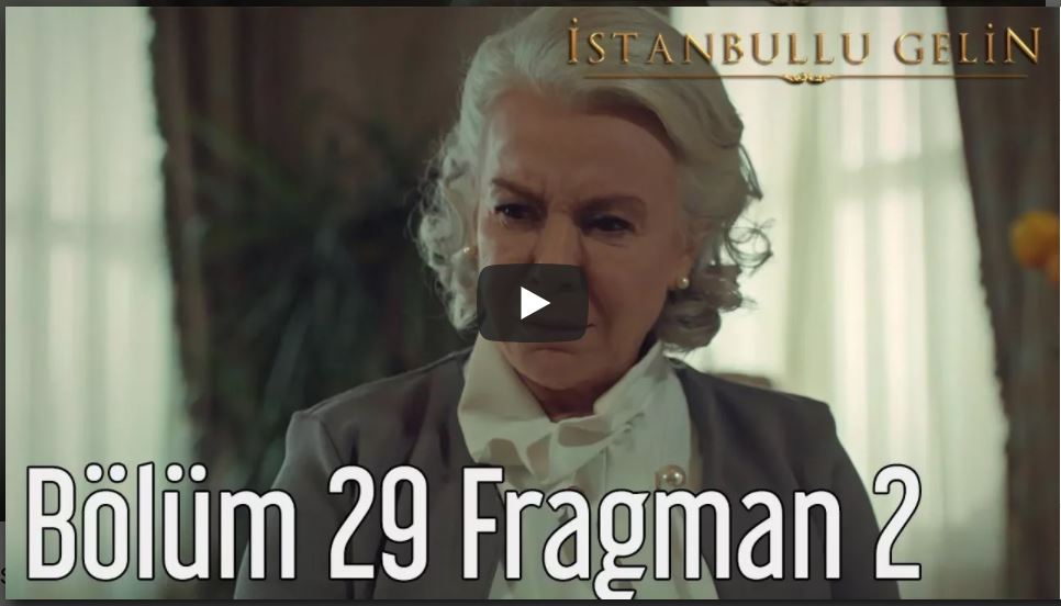 İstanbullu Gelin 29. Bölüm 2. Fragman