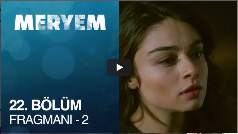 Meryem 22. Bölüm 2. Fragman