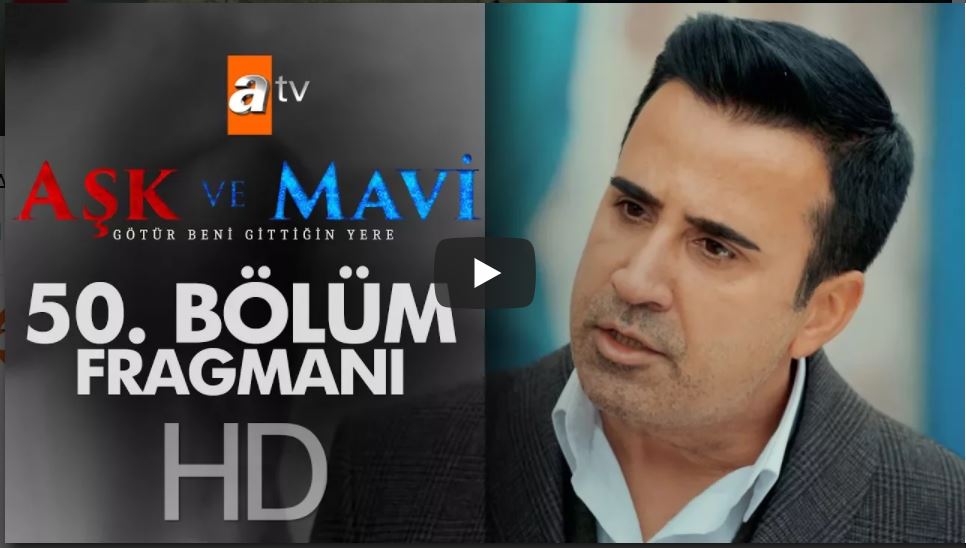 Aşk ve Mavi 50. Bölüm Fragman