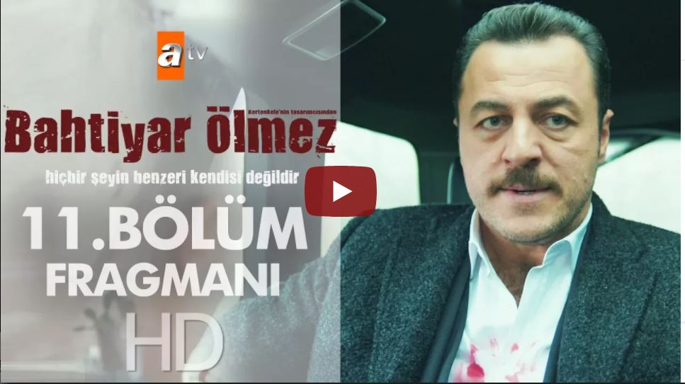 Bahtiyar Ölmez 11.Bölüm Fragmanı