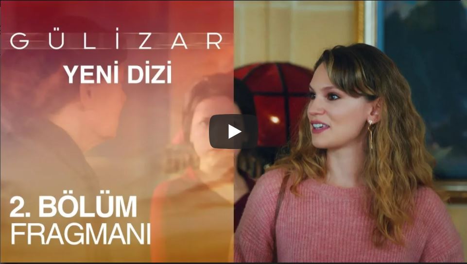 Gülizar 2. Bölüm Fragman