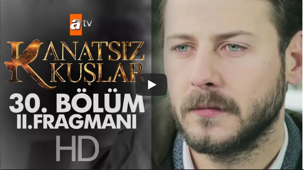 Kanatsız Kuşlar 30. Bölüm 2. Fragman