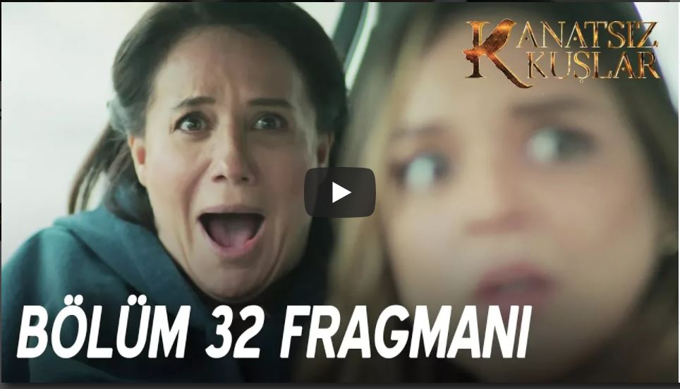 Kanatsız Kuşlar 32. Bölüm Fragman