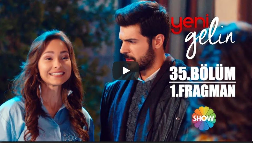 Yeni Gelin 35.Bölüm Fragmanı