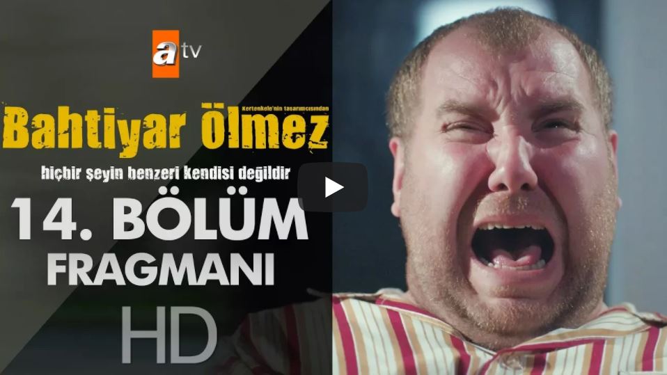 Bahtiyar Ölmez 14.Bölüm Fragman