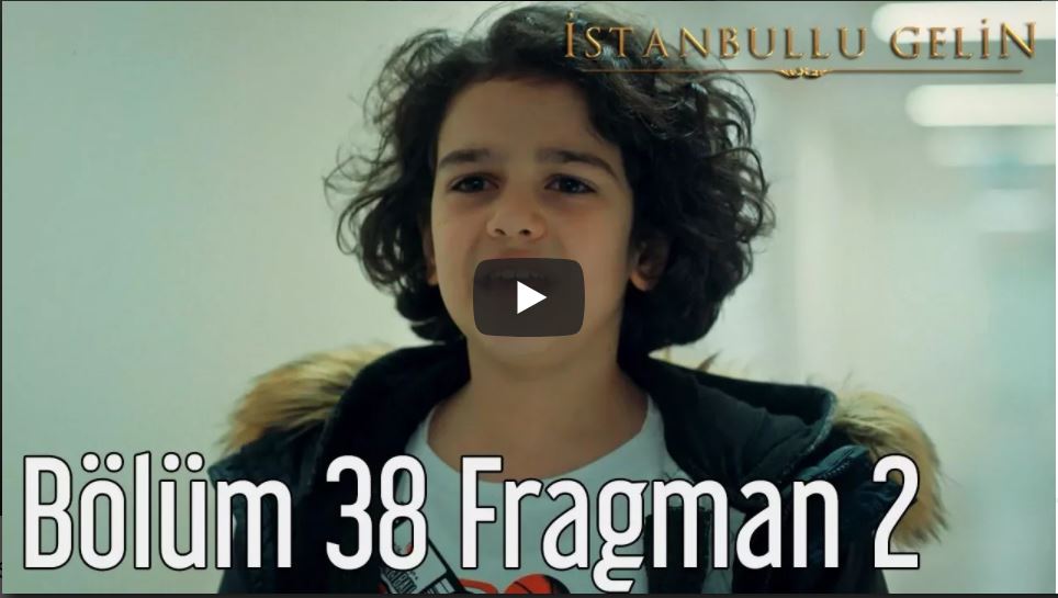 İstanbullu Gelin 38. Bölüm 2. Fragman