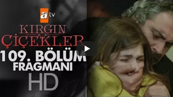 Kırgın Çiçekler 109. Bölüm Fragman