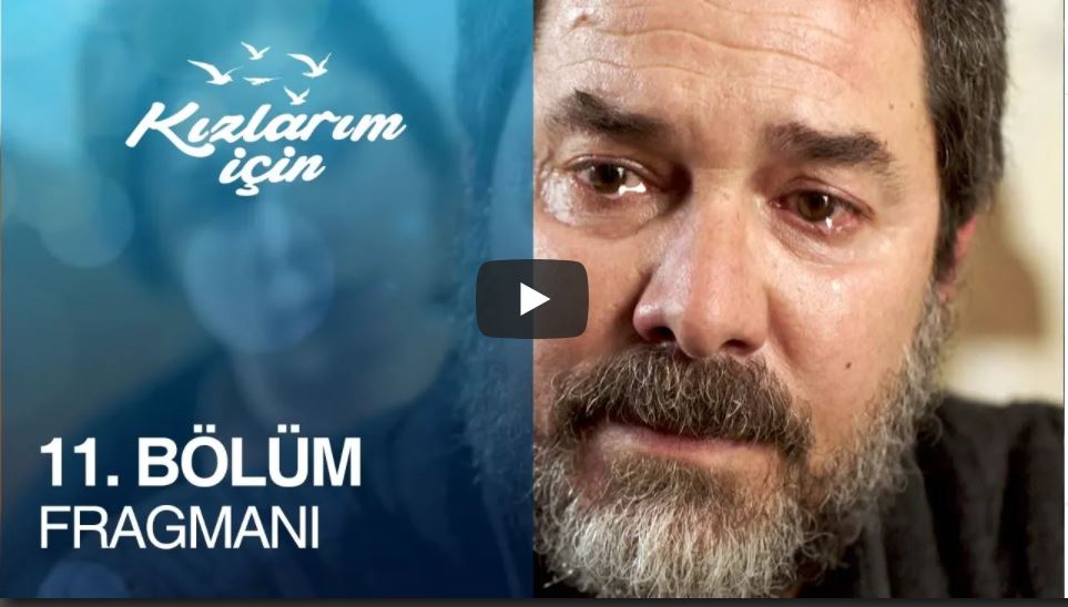 Kızlarım İçin 11.Bölüm Fragman