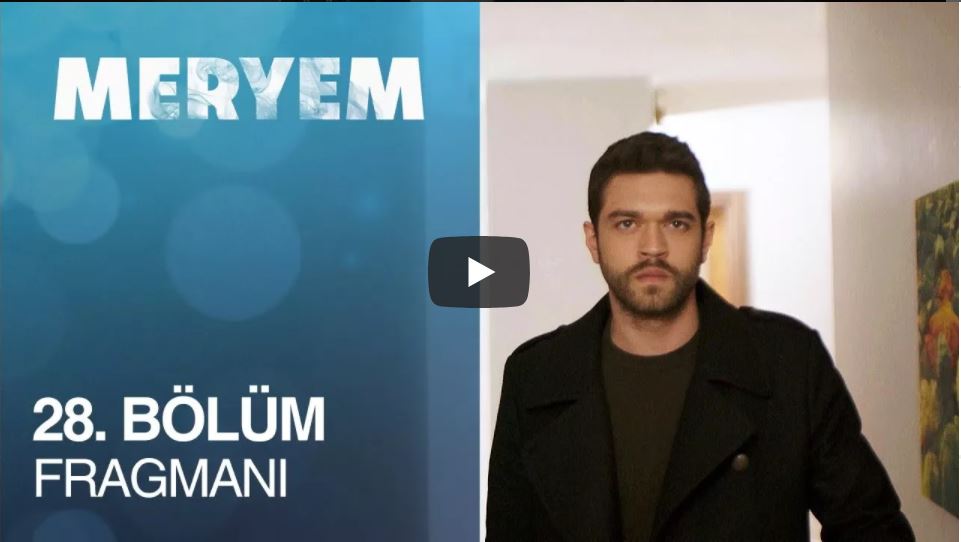 Meryem 28.Bölüm Fragman