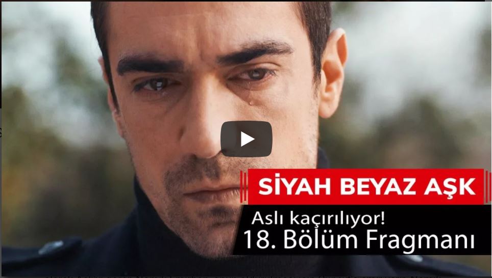 Siyah Beyaz Aşk 18.Bölüm Fragman