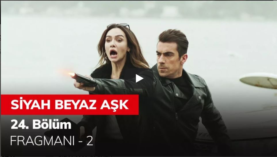 Siyah Beyaz Aşk 24.Bölüm 2.Fragman