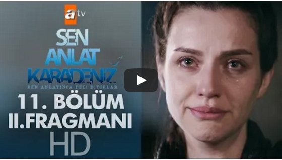 Sen Anlat Karadeniz 11. Bölüm 2. Fragmanı