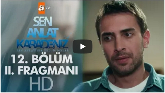 Sen Anlat Karadeniz 12. Bölüm 2. Fragman