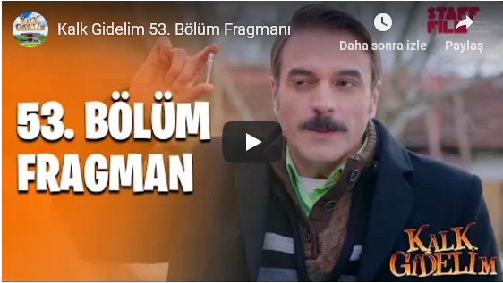 Kalk Gidelim 53.Bölüm Fragmanı