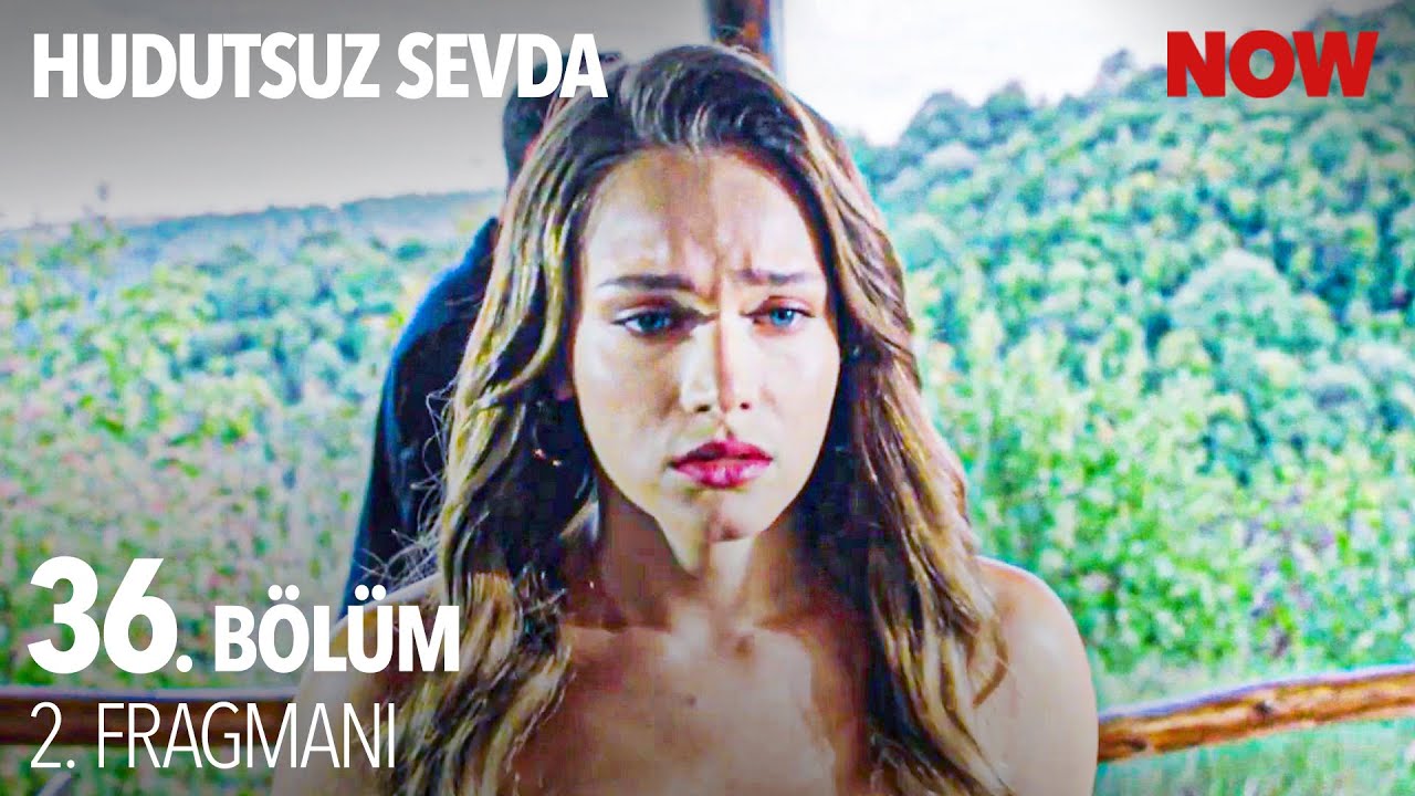 Hudutsuz Sevda 36.Bölüm 2.Fragman