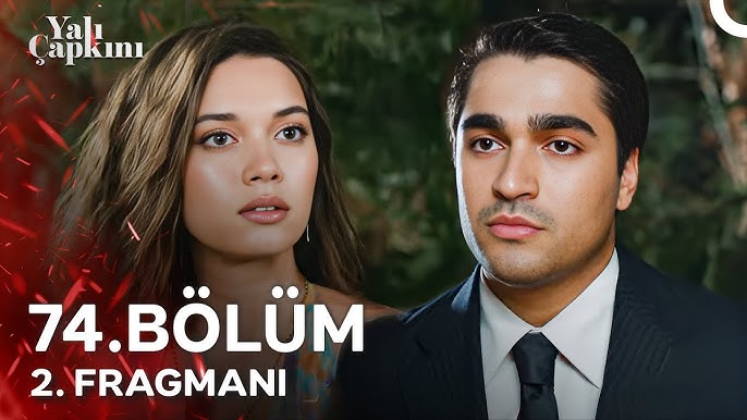 Yalı Çapkını 74.Bölüm 2. Fragmanı (Yeni Sezon)