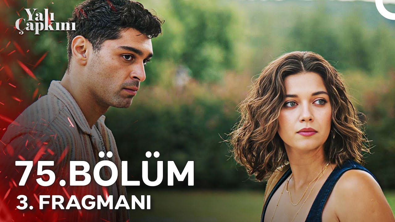 Yalı Çapkını 75.Bölüm 3.Fragmanı