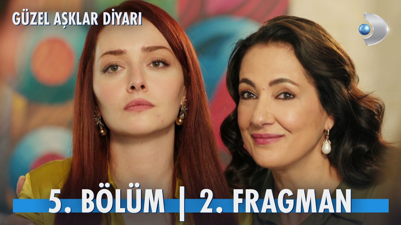 Güzel Aşklar Diyarı 5.Bölüm 2.Fragmanı