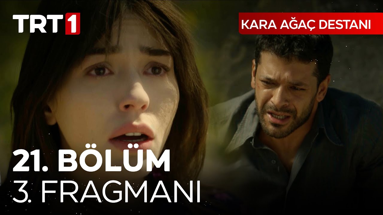 Kara Ağaç Destanı 21.Bölüm 3.Fragmanı