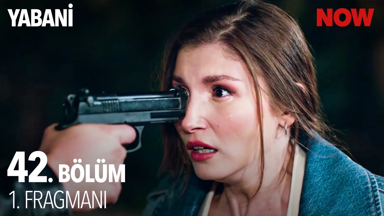 Yabani 42.Bölüm Fragmanı