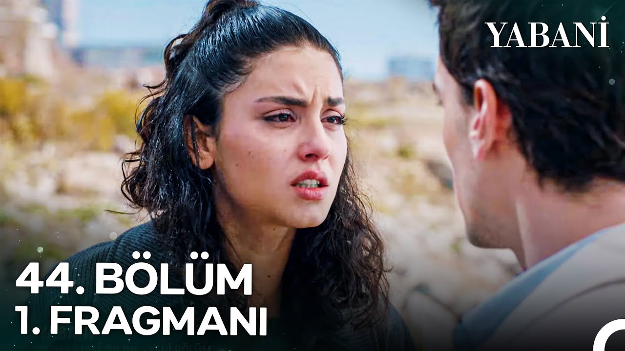 Yabani 44.Bölüm Fragmanı