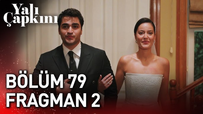 Yalı Çapkını 79.Bölüm 2.Fragmanı