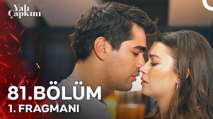 Yalı Çapkını 81.Bölüm Fragmanı