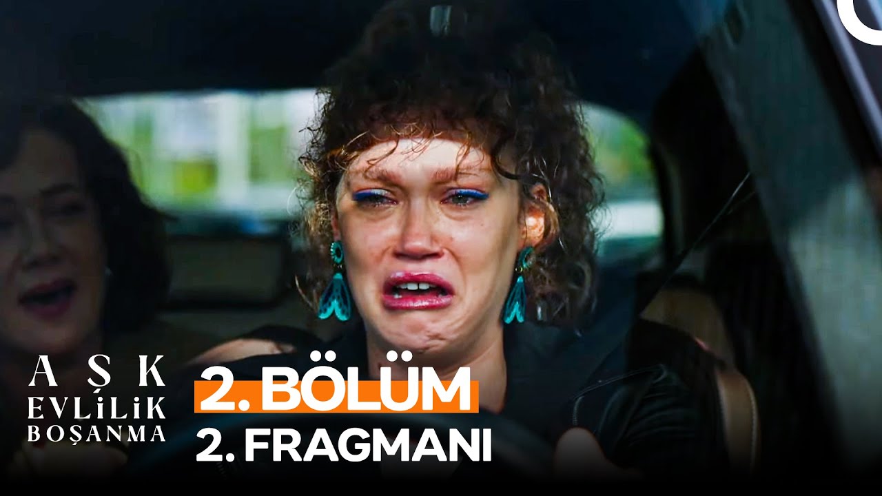 Aşk Evlilik Boşanma 2.Bölüm 2.Fragmanı