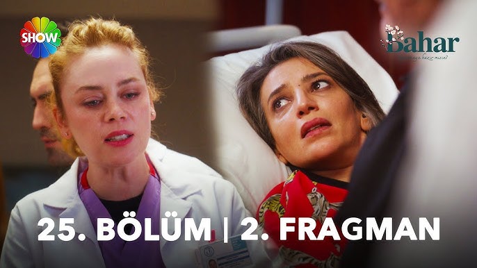 Bahar 25.Bölüm 2.Fragmanı