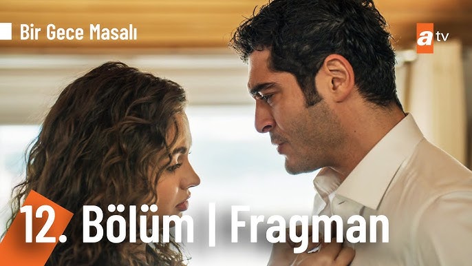 Bir Gece Masalı 12.Bölüm Fragmanı