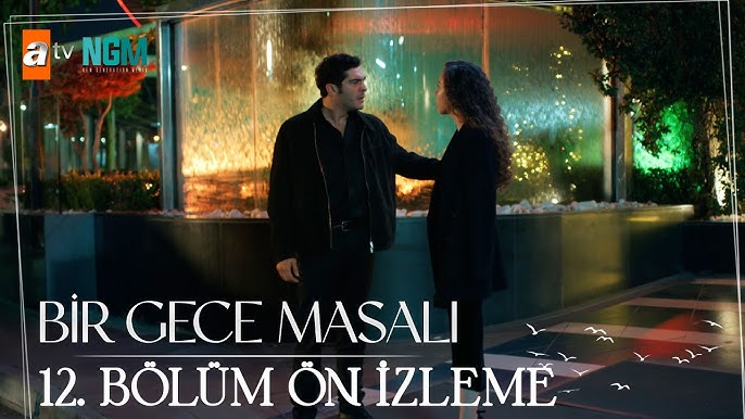 Bir Gece Masalı 12.Bölüm Önizleme