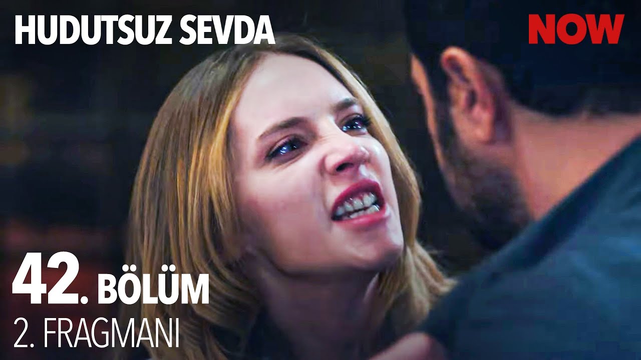 Hudutsuz Sevda 42.Bölüm 2.Fragmanı