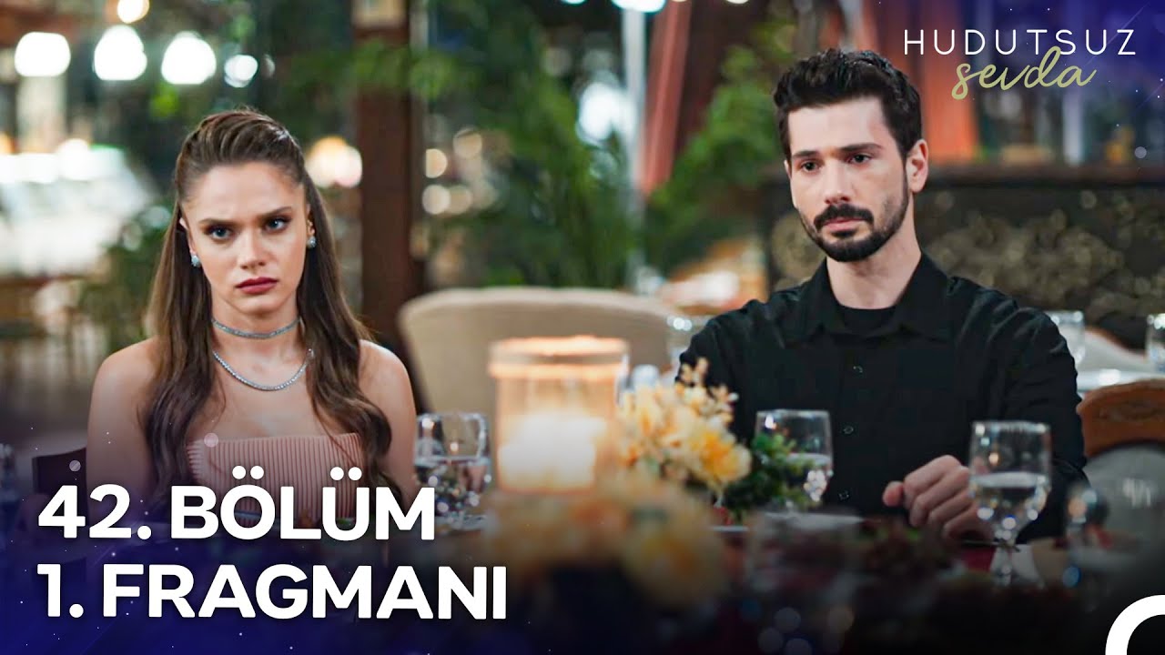 Hudutsuz Sevda 42.Bölüm Fragmanı