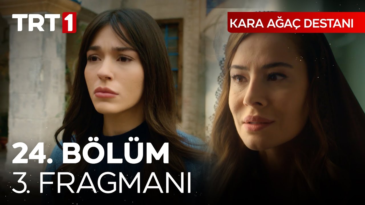 Kara Ağaç Destanı 24.Bölüm 3.Fragmanı