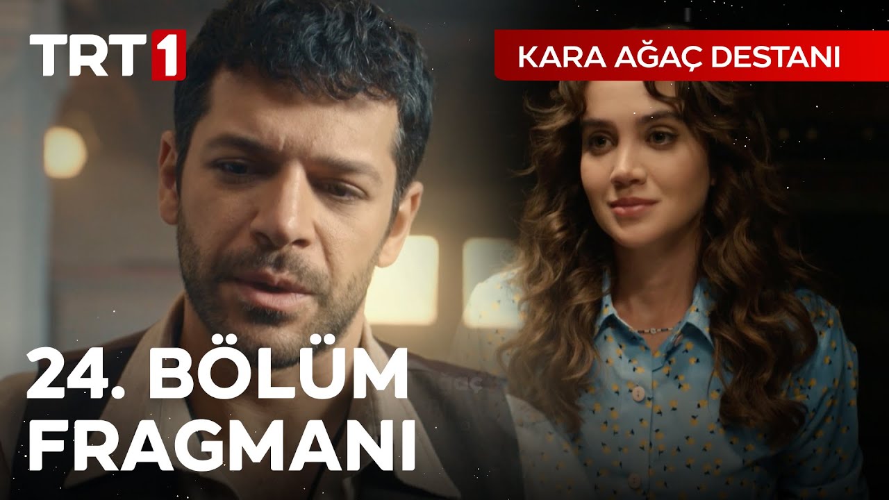 Kara Ağaç Destanı 24.Bölüm Fragmanı