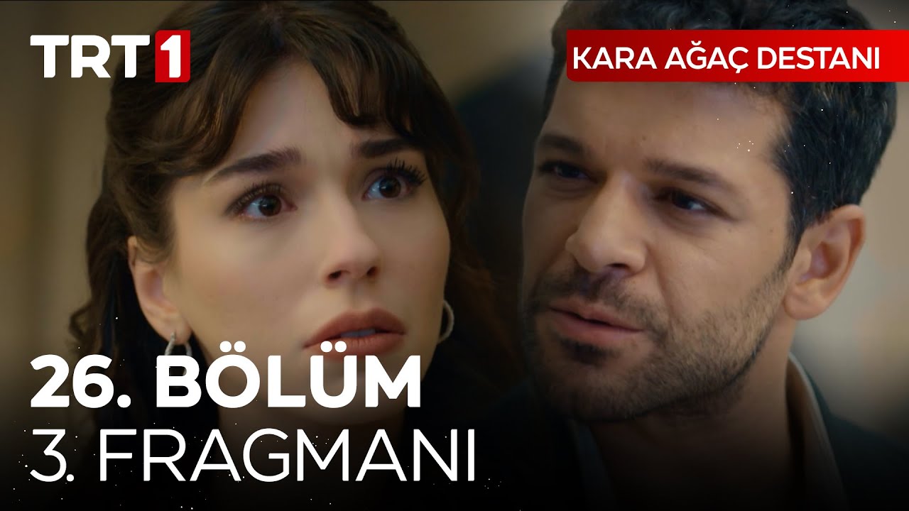 Kara Ağaç Destanı 26.Bölüm 3.Fragmanı