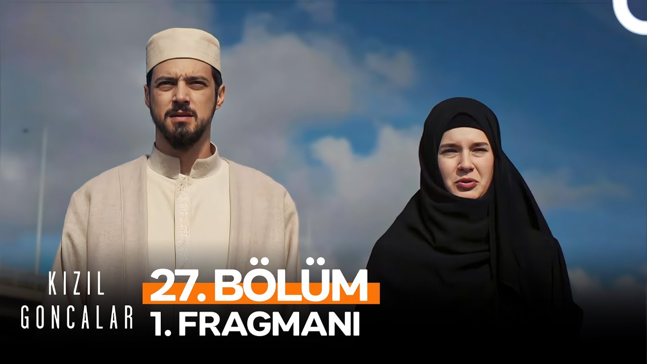 Kızıl Goncalar 27.Bölüm Fragmanı