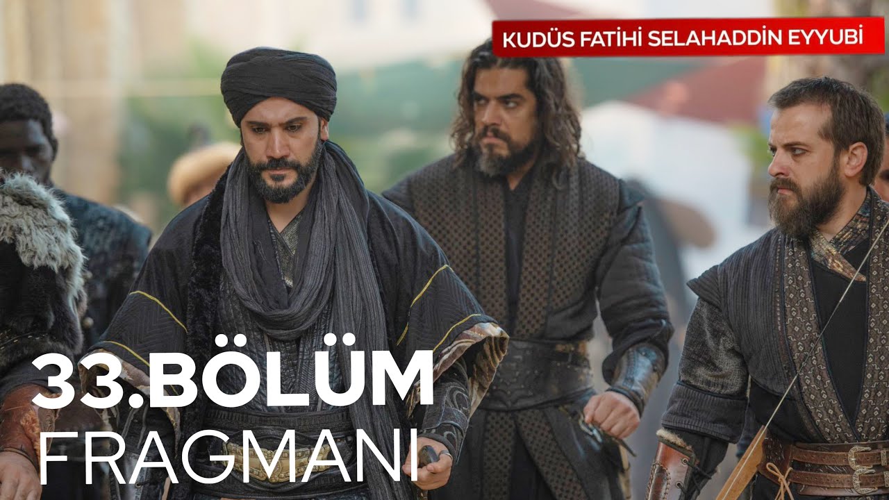 Kudüs Fatihi Selahaddin Eyyubi 33.Bölüm Fragmanı