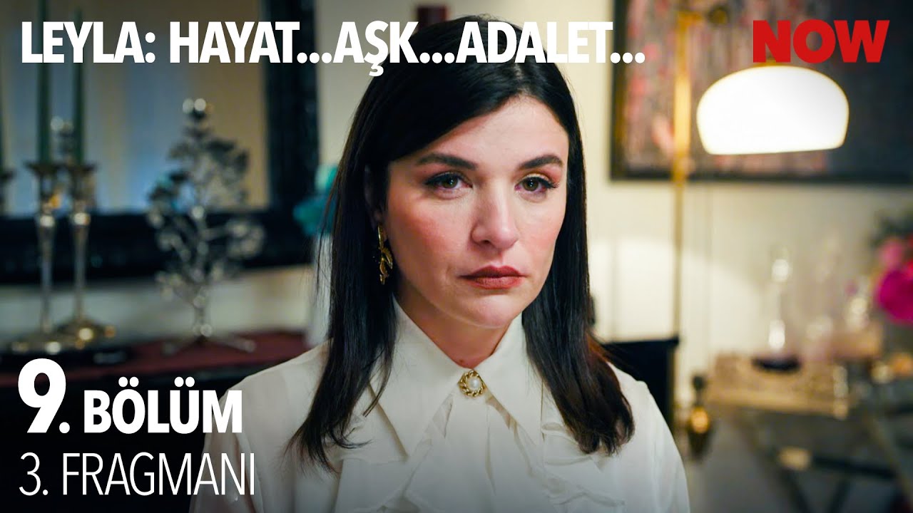 Leyla: Hayat Aşk Adalet 9.Bölüm 3.Fragmanı