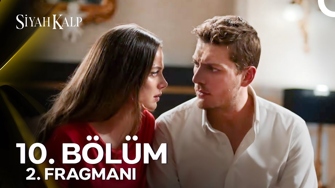 Siyah Kalp 10.Bölüm 2.Fragmanı