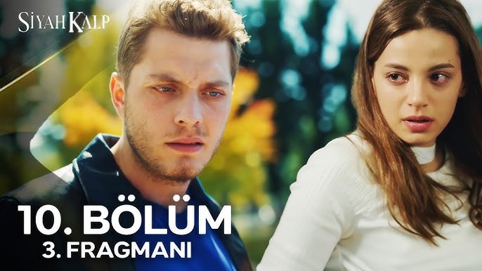 Siyah Kalp 10.Bölüm 3.Fragmanı