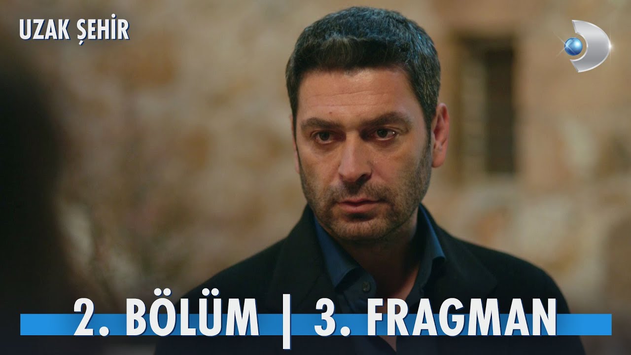 Uzak Şehir 2.Bölüm 3.Fragmanı