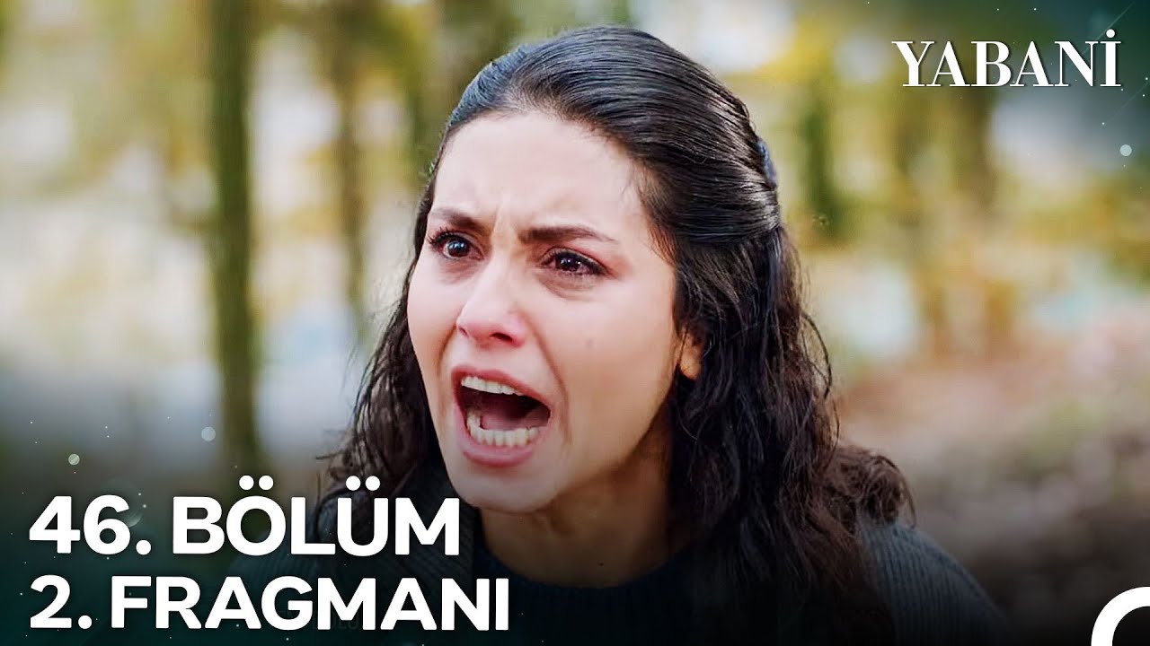 Yabani 46.Bölüm 2.Fragmanı