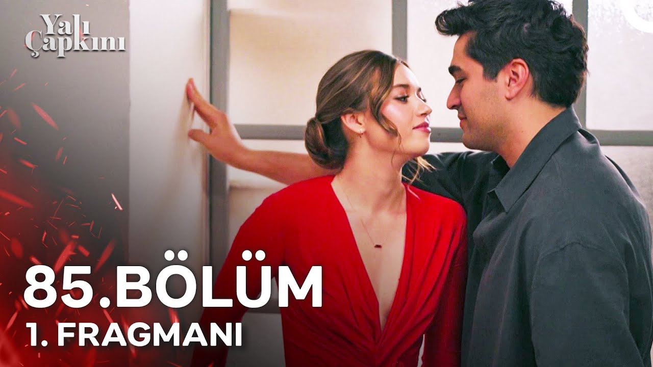 Yalı Çapkını 85.Bölüm Fragmanı