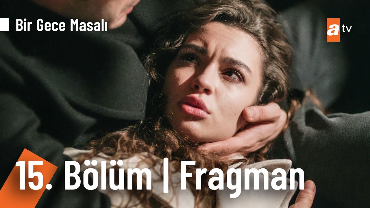 Bir Gece Masalı 15.Bölüm Fragmanı