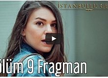 İstanbullu Gelin 9. Bölüm Fragman