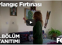 Kırlangıç Fırtınası 7. Bölüm Fragmanı